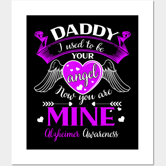 DADDY I USED TO YOUR ANGEL YOU ARE MINE ALZHEIMER AWARENESS Gift Wall Art by thuylinh8